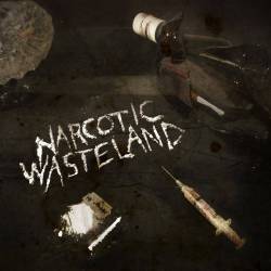 Narcotic Wasteland : Narcotic Wasteland